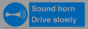 sound-horn-drive-slowly-warehousing-and-delivery-sign~